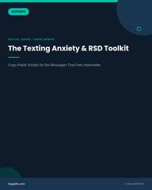 The Texting Anxiety & RSD Toolkit - Copy-Paste Scripts for the Messages That Feel Impossible