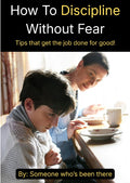 How To Discipline Without Fear