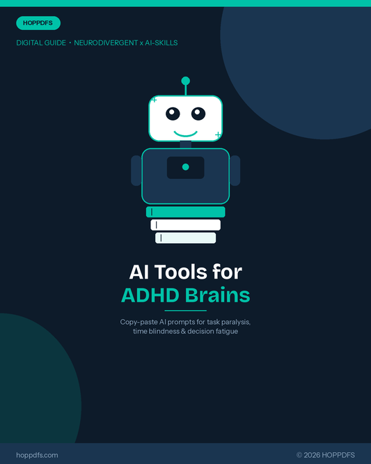 AI Tools for ADHD Brains - Copy-Paste Prompts for Task Paralysis, Time Blindness and Decision Fatigue